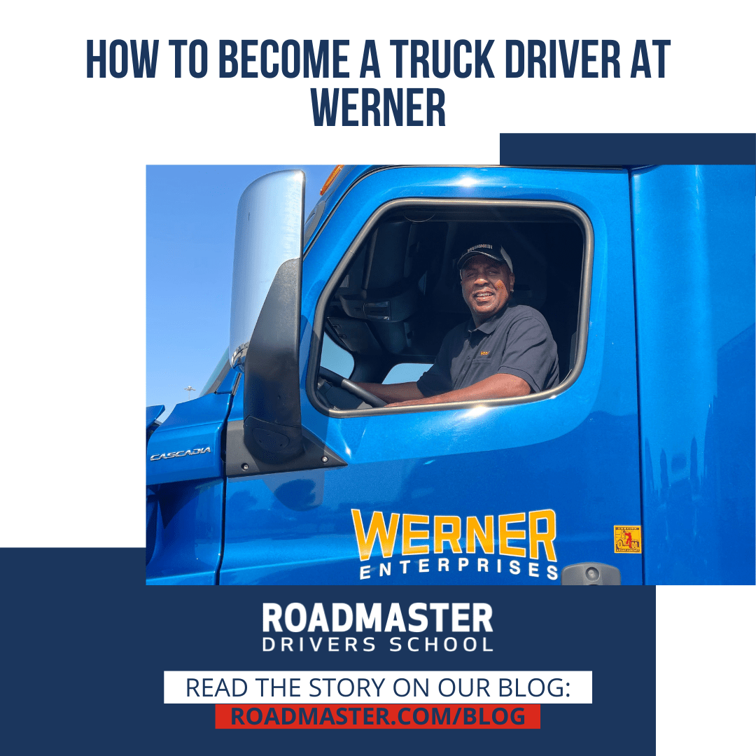 How To Become A Truck Driver At Werner