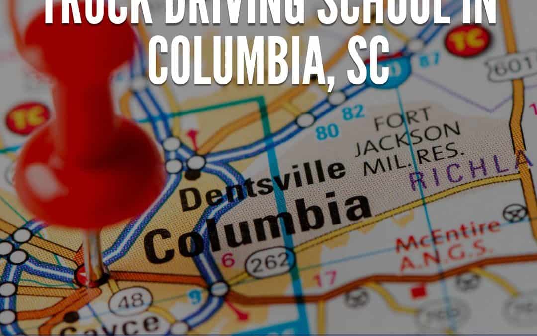 Truck Driving School in Columbia, SC