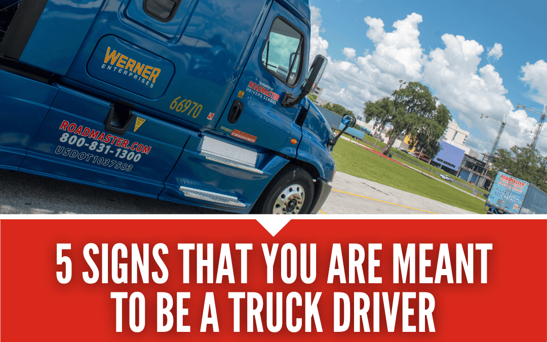 5 Signs You’re Meant to be a Truck Driver